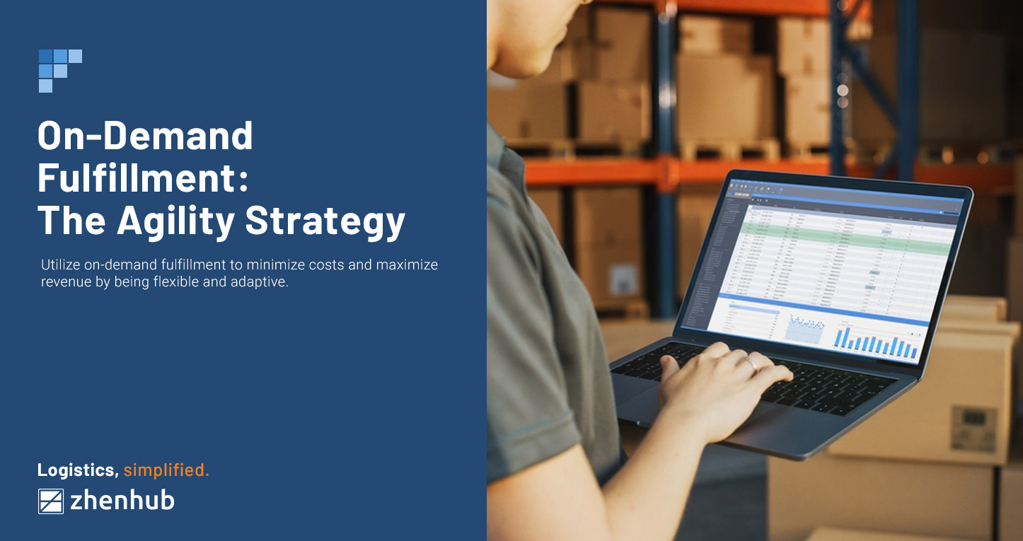 On-Demand Fulfillment: The Agility Strategy