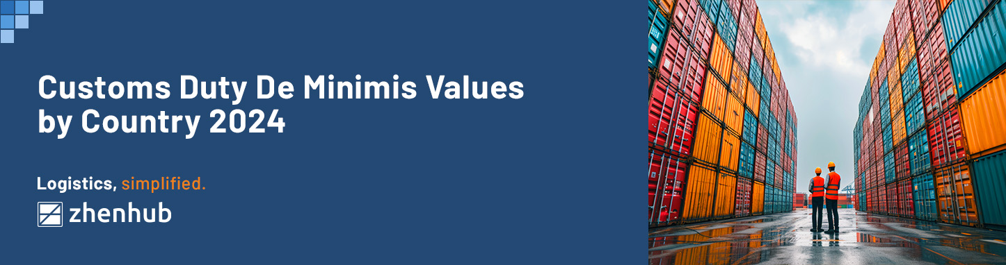 custom-de-minimis-values-import-duty-rates-by-country-2024